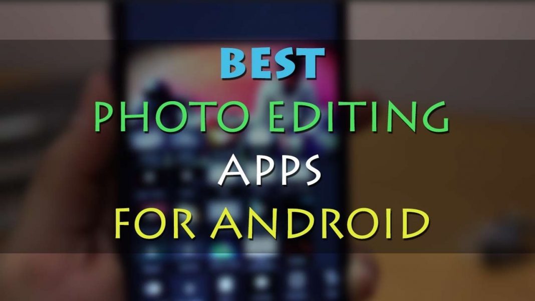 Best Picture Editing Apps Android